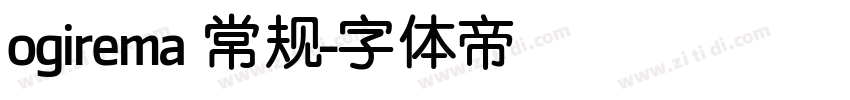 ogirema 常规字体转换